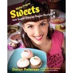 Sticky Fingers' Sweets: 100 Super-Secret Vegan Recipes